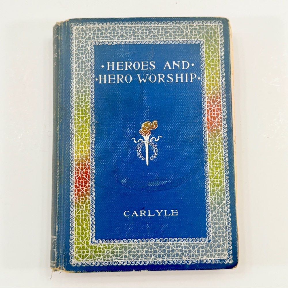 Antique 1895 Book, On Heroes, Hero-Worship and Heroic in History, Thomas Carlyle